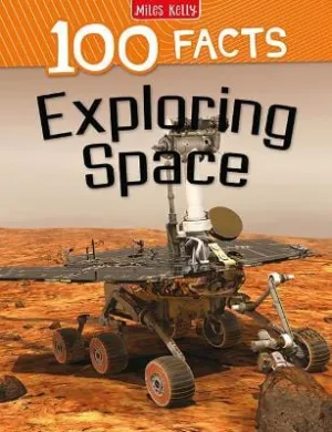 100 Facts Exploring Space [2023]