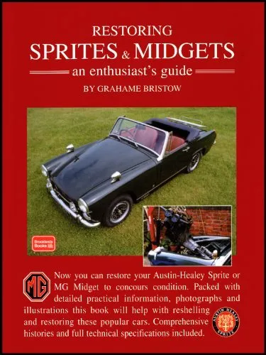 Restoring Sprites & Midgets: An Enthusiast'S Guide