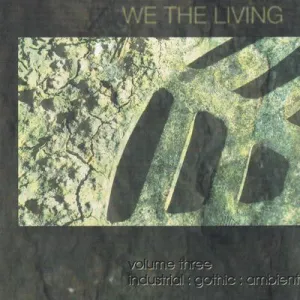 VARIOUS - WE THE LIVING: VOLUME THREE (Evanescence demo, Saviour Machine, etc)